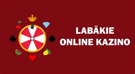 labakie online kazino|Online Casino Latvia .